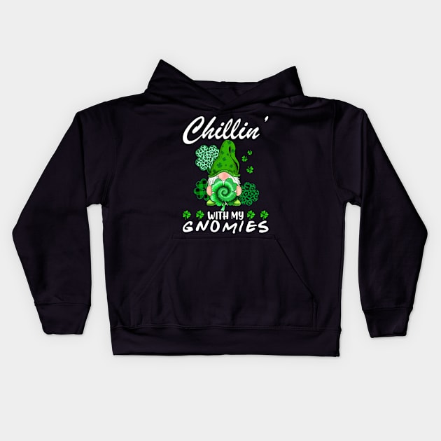 Chilling With My Gnomies St Patrick's Day Gnome Lovers Kids Hoodie by Jhon Towel